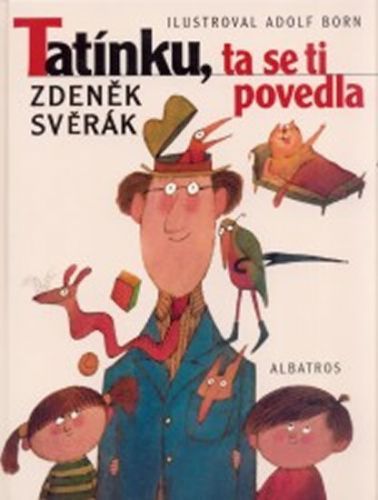 Tatínku, ta se ti povedla
					 - Svěrák Zdeněk