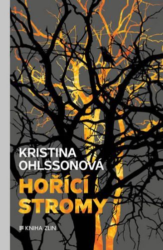 Hořící stromy
					 - Ohlssonová Kristina