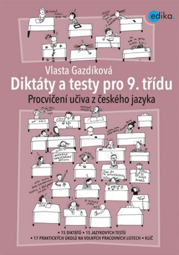 Diktáty a testy pro 9. třídu - Procvičení učiva z ČJ
					 - Gazdíková Vlasta