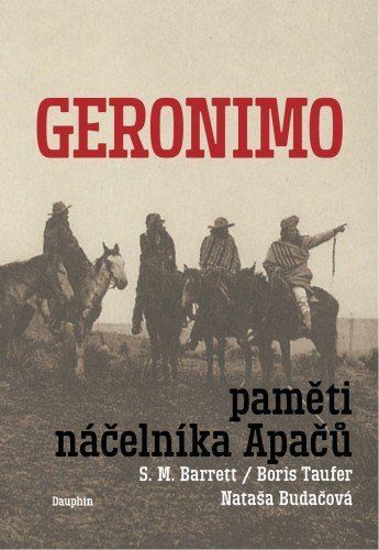 Geronimo - Paměti náčelníka Apačů - Pan Geronimo, S. M. Barret - e-kniha