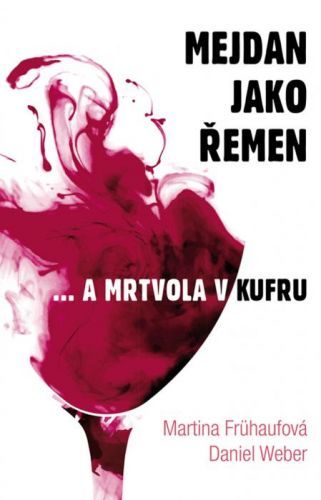 Mejdan jako řemen - Daniel Weber, Martina Frühaufová - e-kniha