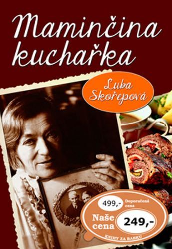 Maminčina kuchařka
					 - Skořepová Luba