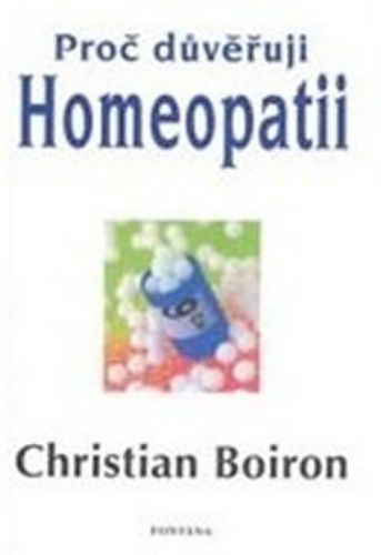 Proč důvěřuji homeopatii
					 - Boiron Christian