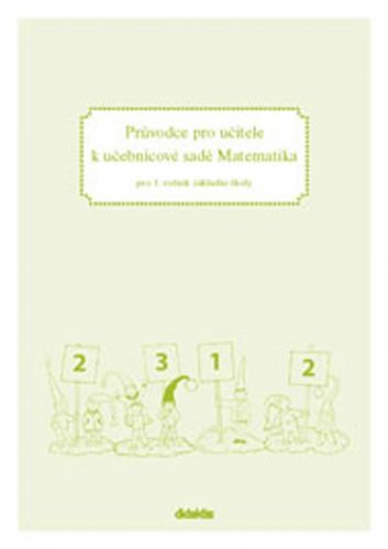 Matematika pro 1.ročník ZŠ - Průvodce k učebnicím
					 - Tarábek P. a kolektiv