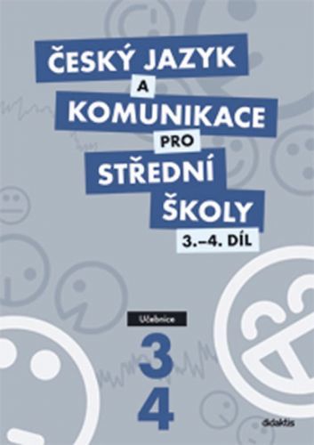 Český jazyk a komunikace pro SŠ - 3.-4.díl (učebnice)
					 - Adámková P. a kolektiv