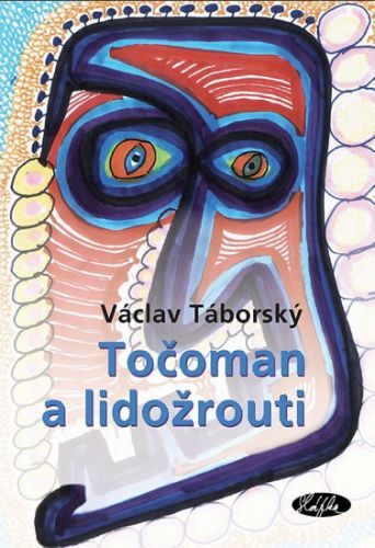 Točoman a lidožrouti
					 - Táborský Václav