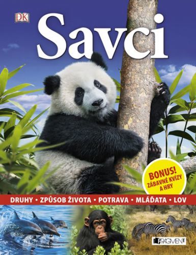 Savci - Druhy * Způsob života * Potrava * Mláďata * Lov
					 - neuveden