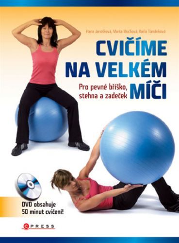 Cvičíme na velkém míči + DVD
					 - Janošková a kolektiv Hana