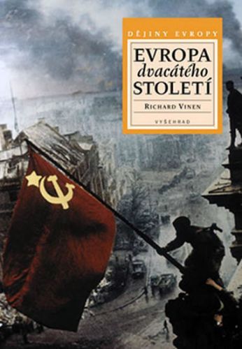 Evropa dvacátého století
					 - Vinen Richard