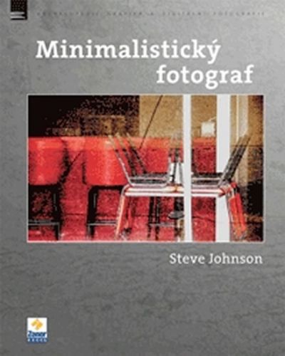 Minimalistický fotograf
					 - Johnson Steve