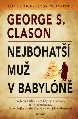 Nejbohatší muž v Babylóně
					 - Clason George S.