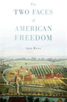 The Two Faces of American Freedom (Rana Aziz)(Paperback)