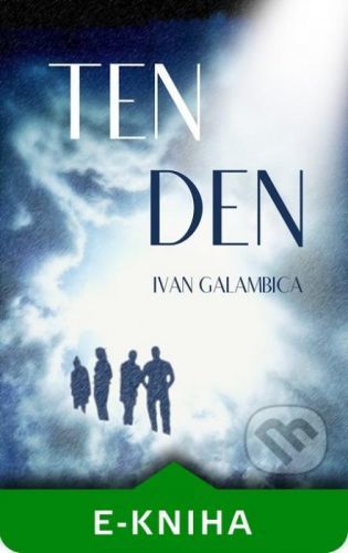 Ten den - Ivan Galambica