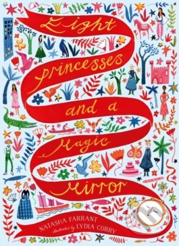 Eight Princesses and a Magic Mirror - Natasha Farrant, Lydia Corry (ilustrácie)