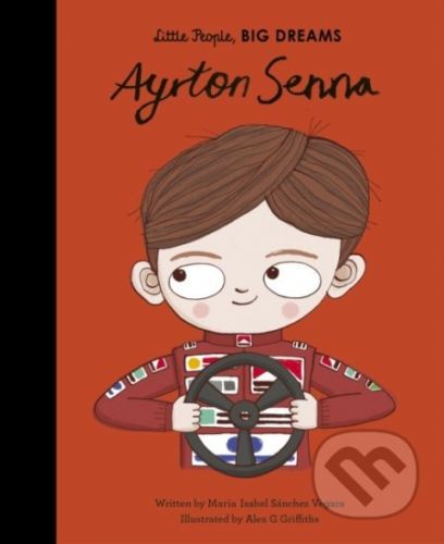 Ayrton Senna - Isabel Sanchez Vegara, Aley G Griffiths (ilustrácie)