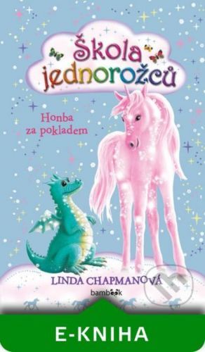 Škola jednorožců - Honba za pokladem - Linda Chapmanová