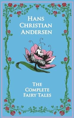 The Complete Fairy Tales (Andersen Hans Christian)(Pevná vazba)