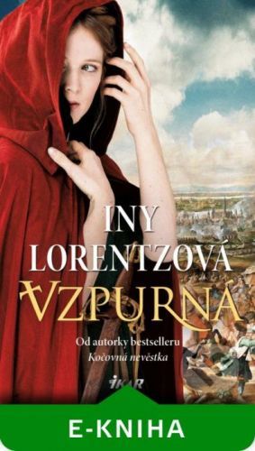 Vzpurná - Iny Lorentz