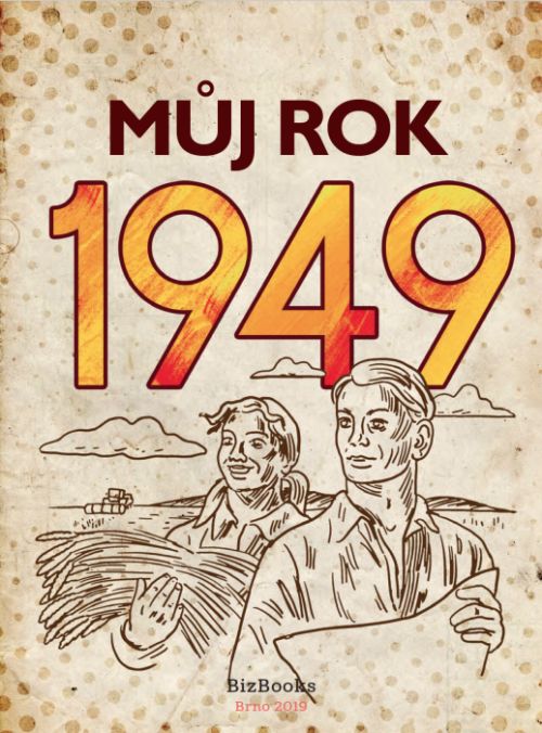 Můj rok 1949 - Alena Breuerová, Jarmila Frejtichová - e-kniha