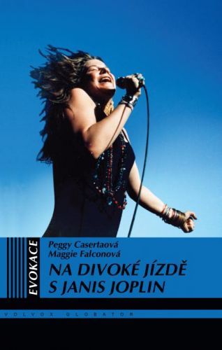 Na divoké jízdě s Janis Joplin - Peggy Casertaová, Maggie Falconová - e-kniha