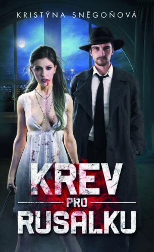 Krev pro rusalku - Kristýna Sněgoňová - e-kniha