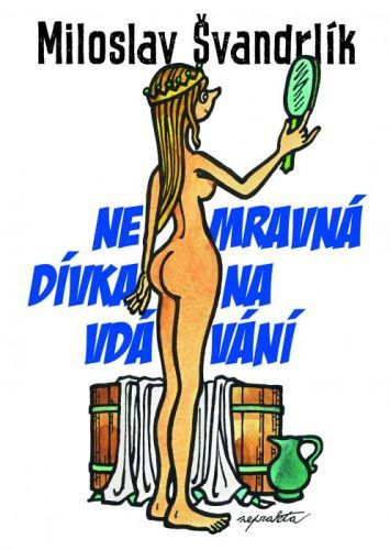 Nemravná dívka na vdávání - Miloslav Švandrlík - e-kniha