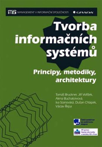 Tvorba informačních systémů - Principy, metodiky, architektury
					 - Bruckner a kolektiv Tomáš