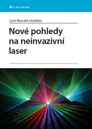 Nové pohledy na neinvazivní laser
					 - Navrátil Leoš, Dylevský Ivan