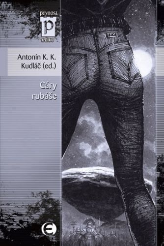 Cáry rubáše (Edice Pevnost)
					 - Kudláč Antonín K. K.