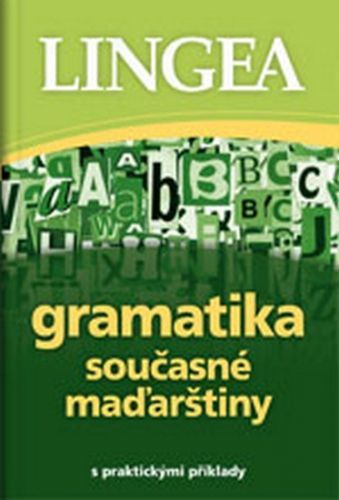 Gramatika současné maďarštiny s praktickými příklady
					 - neuveden