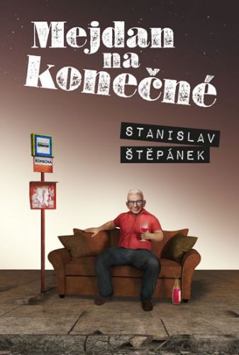 Mejdan na konečné
					 - Štěpánek Stanislav