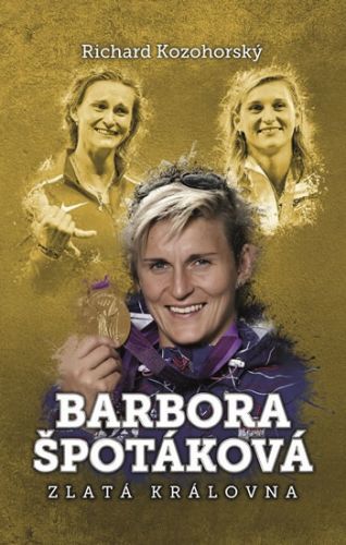 Barbora Špotáková - Zlatá královna
- Kozohorský Richard