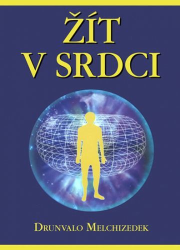 Žít v srdci + CD
					 - Melchizedek Drunvalo