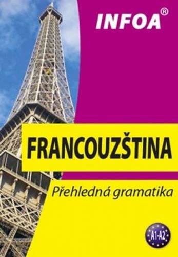 Francouzština - Přehledná gramatika (nové vydání)
					 - Navrátilová Jana