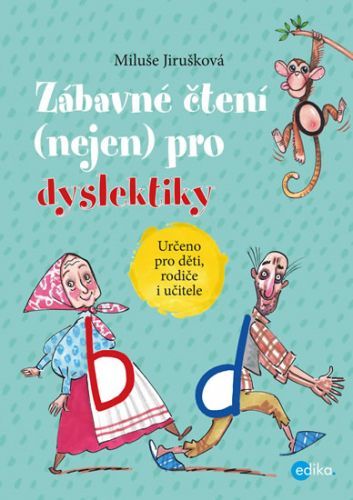 Zábavné čtení (nejen) pro dyslektiky
					 - Jirušková Miluše