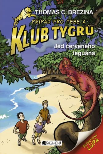 Klub Tygrů - Jed červeného leguána
					 - Brezina Thomas