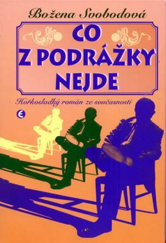 Co z podrážky nejde
					 - Svobodová Božena