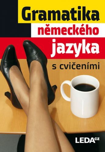 Gramatika německého jazyka s cvičeními
					 - neuveden