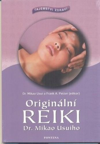 Originální reiki - Tajemství zdraví
					 - Usuiho Mikao, Petter Frank A.,