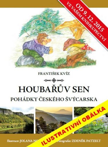 Houbařův sen - Pohádky Českého Švýcarska
					 - Kvíz František