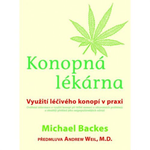 Konopná lékárna - Využití léčivého konopí v praxi
					 - Backes Michael