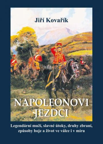 Napoleonovi jezdci
					 - Kovařík Jiří