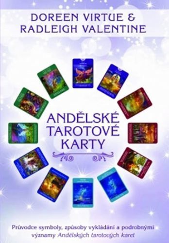 Andělské tarotové karty - Průvodce symboly, způsoby vykládání a podrobnými významy Andělských tarotových karet