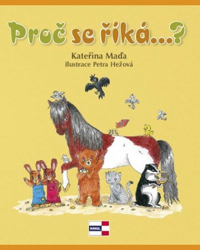 Proč se říká...?
					 - Maďa Kateřina