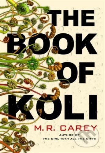 The Book of Koli - M.R. Carey