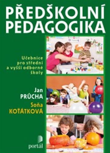Předškolní pedagogika - Učebnice pro střední a vyšší odborné školy
					 - Průcha Jan