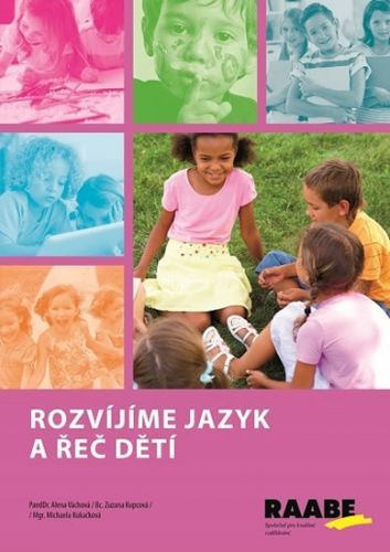 Rozvíjíme jazyk a řeč dětí
					 - kolektiv autorů