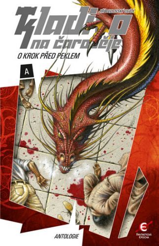 Kladivo na čaroděje - O krok před peklem / Antologie
					 - kolektiv autorů