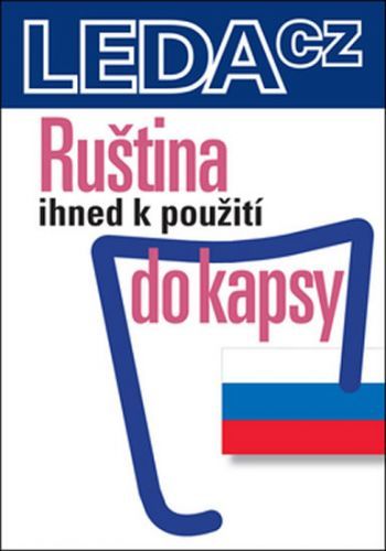 Ruština ihned k použití - do kapsy
					 - Žofková H., Hříbková R., Horvátová M., Janešová J., Prokopová L.,