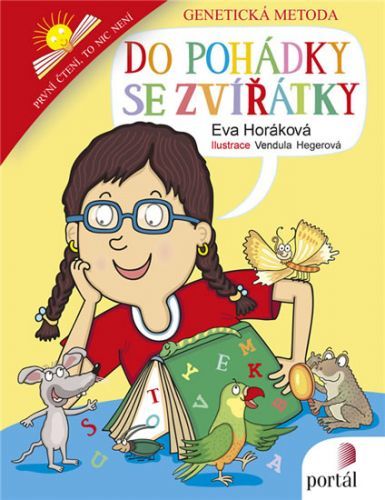 Do pohádky se zvířátky - Genetická metoda výuky čtení
					 - Horáková Eva